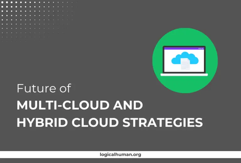 Future of Multi-Cloud and Hybrid Cloud Strategies