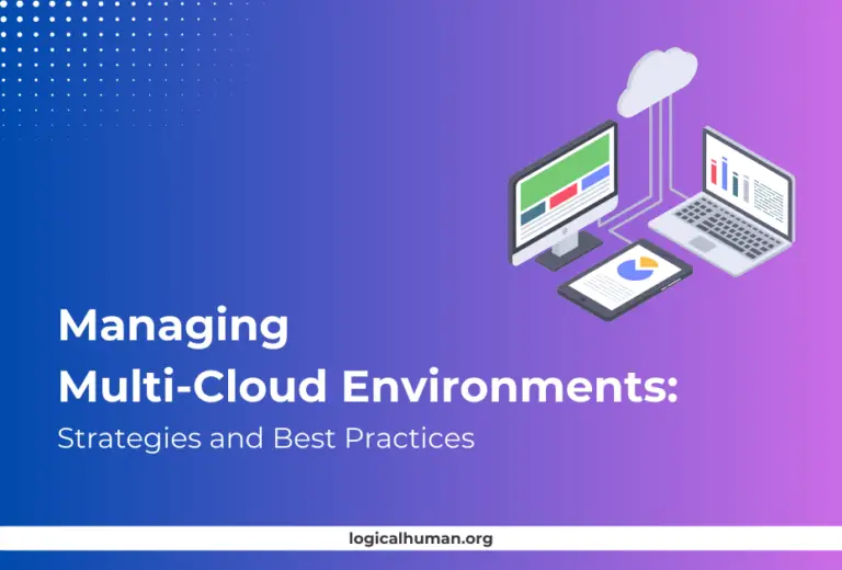 Managing Multi-Cloud Environments: Strategies and Best Practices